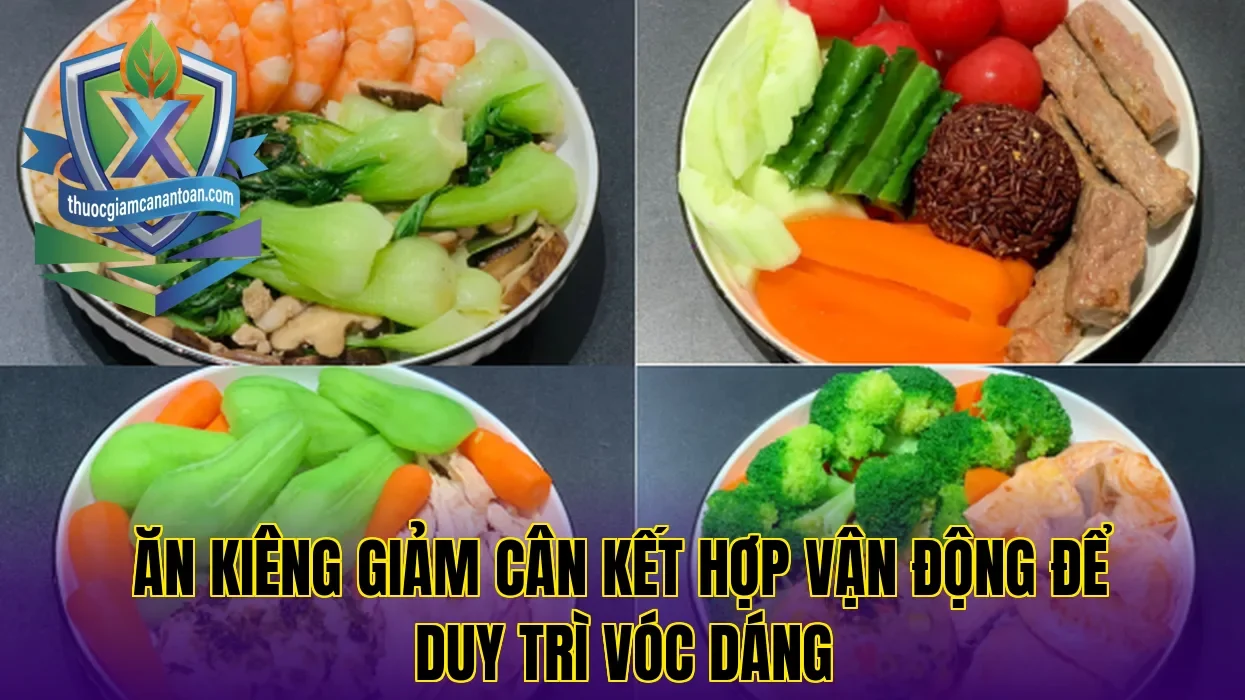 Ăn kiêng giảm cân kết hợp vận động để duy trì vóc dáng