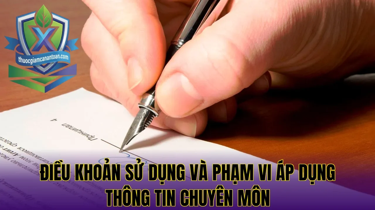 Điều khoản sử dụng và phạm vi áp dụng thông tin chuyên môn