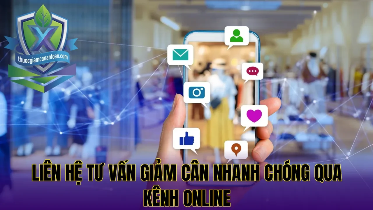 Liên hệ tư vấn giảm cân nhanh chóng qua kênh online