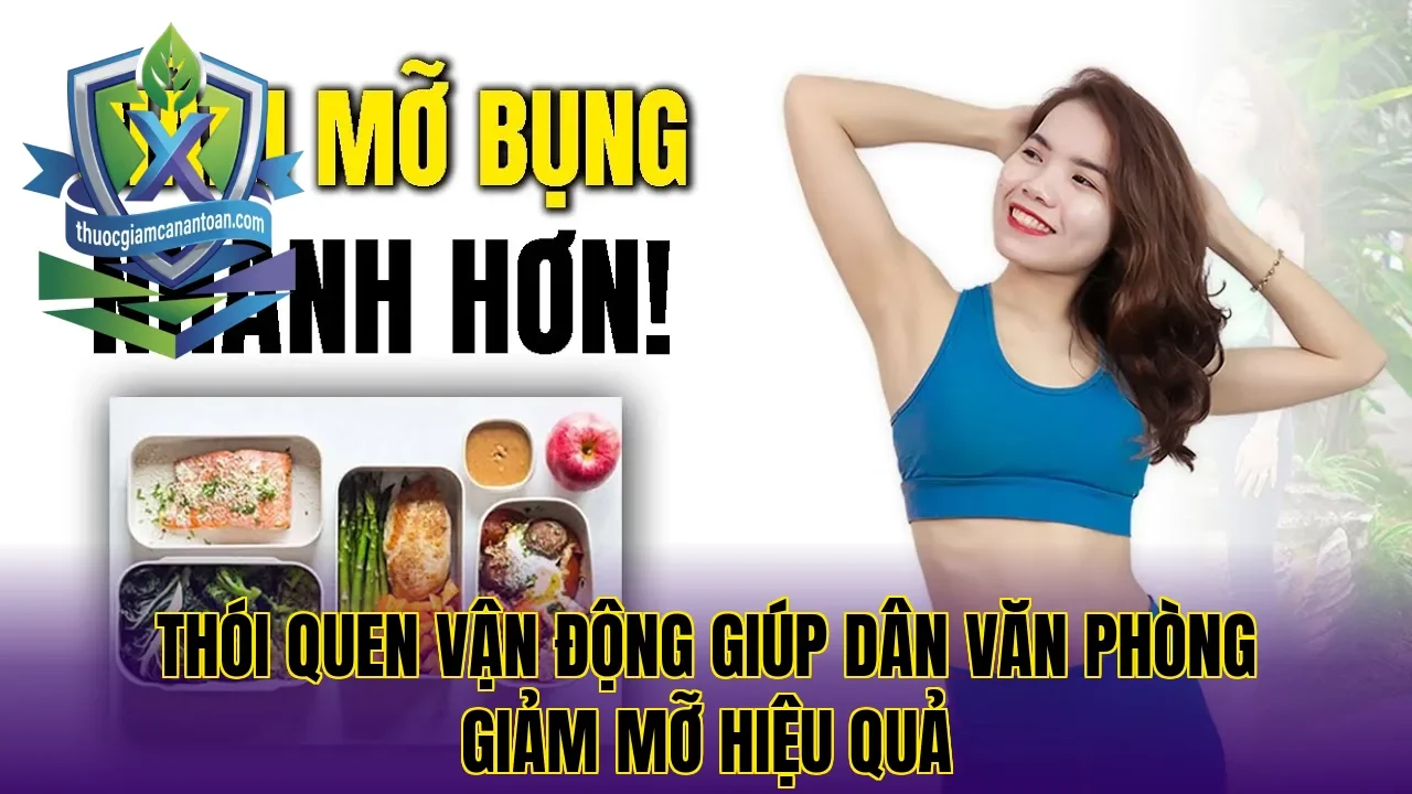 Thói quen vận động giúp dân văn phòng giảm mỡ hiệu quả
