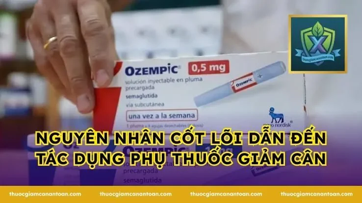 Nguyên nhân cốt lõi dẫn đến tác dụng phụ thuốc giảm cân